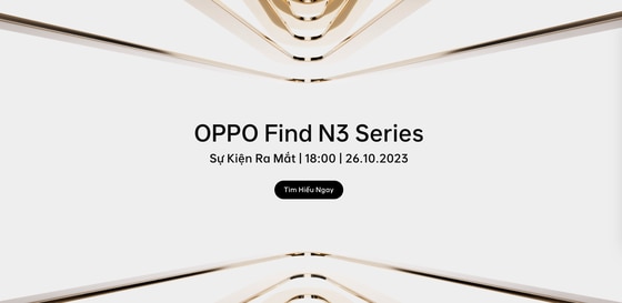 OPPO xác định sự kiện ra mắt OPPO Find N3 Series vào ngày 26-10 tại Việt Nam ảnh 1